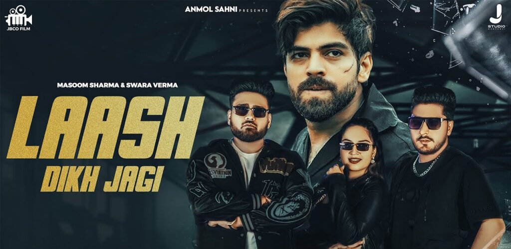 LAASH DIKH JAGI LYRICS – MASOOM SHARMA